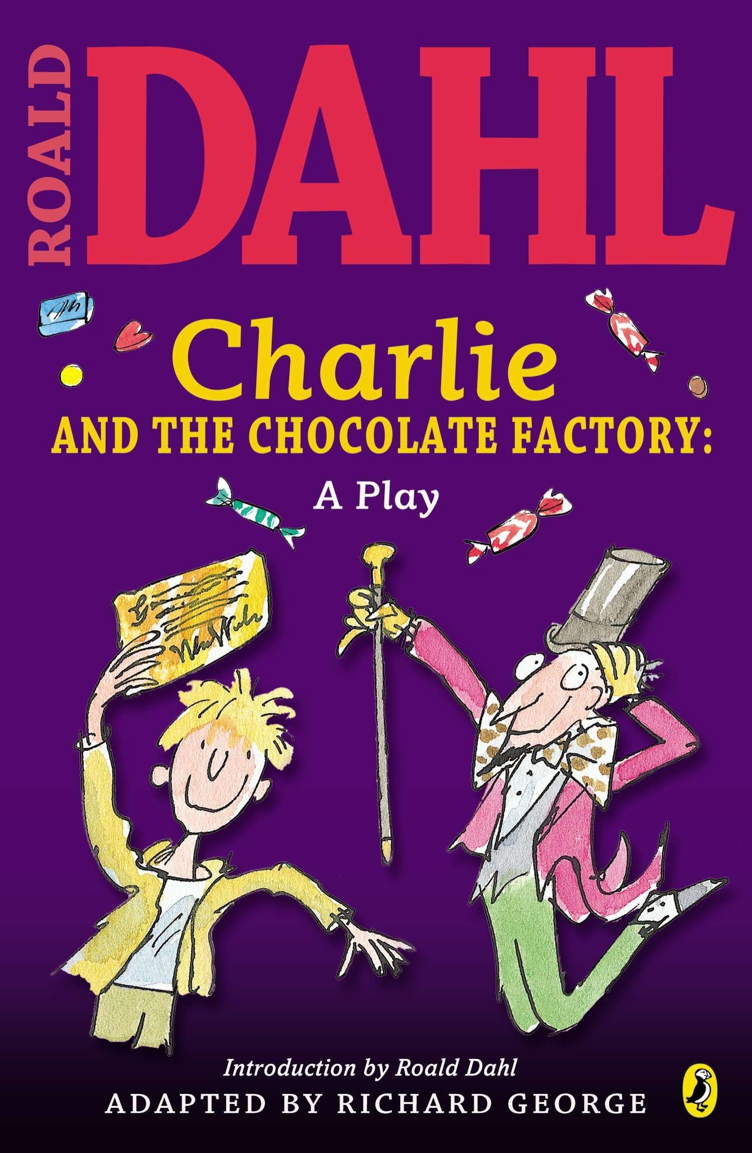 Charlie and the Chocolate Factory: A Play Non-fiction