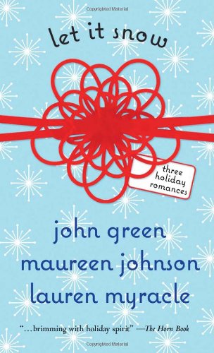 Let It Snow: Three Holiday Romances Romance