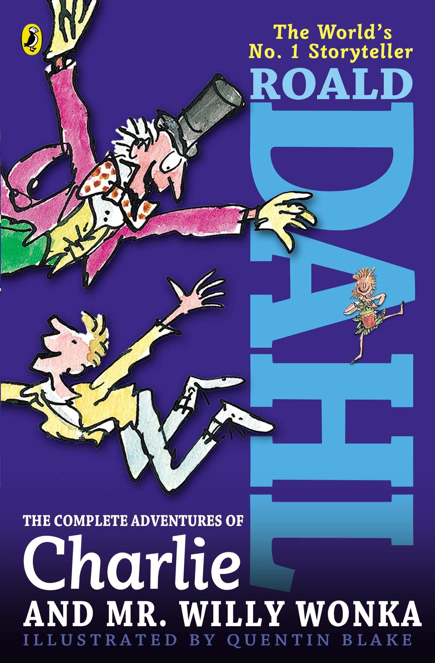 The Complete Adventures of Charlie and Mr. Willy Wonka Novels & Short Stories