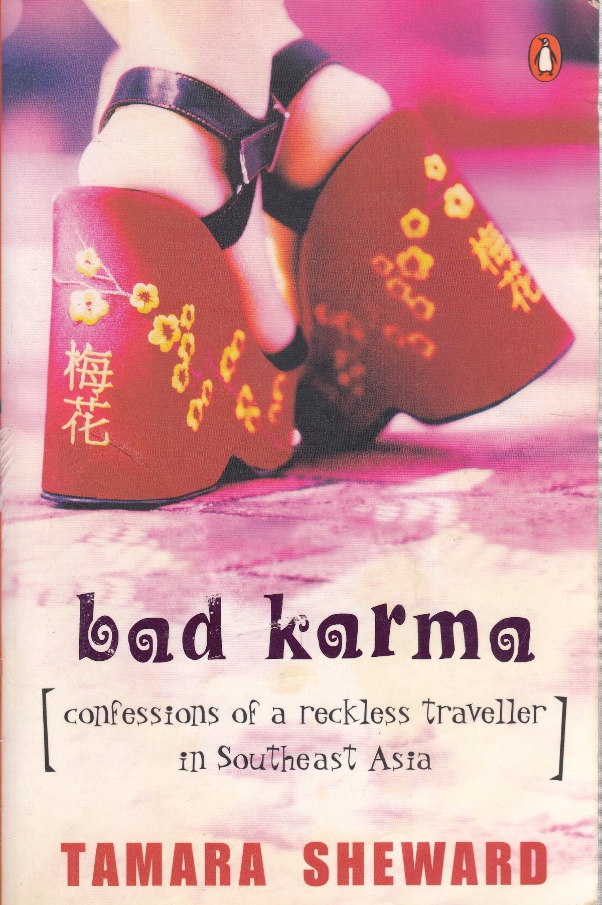 Bad Karma: Confessions of a Reckless Traveller in Southeast Asia Books