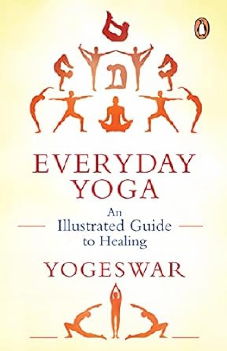 Everyday Yoga: An Illustrated Guide to Healing (New Cover) Lifestyle