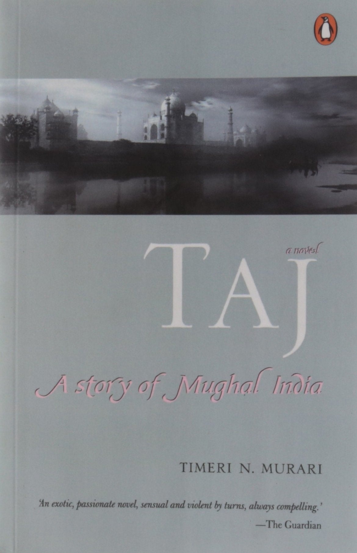 Taj: A Story Of Mughal India Historical Fiction