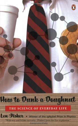 How To Dunk A Doughnut: The science of everyday life Natural Sciences