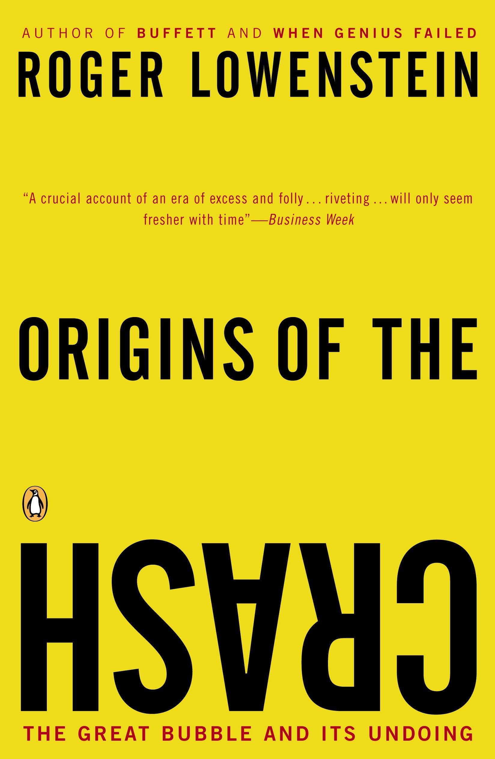Origins of the Crash: The Great Bubble and Its Undoing Business, Finance & Career