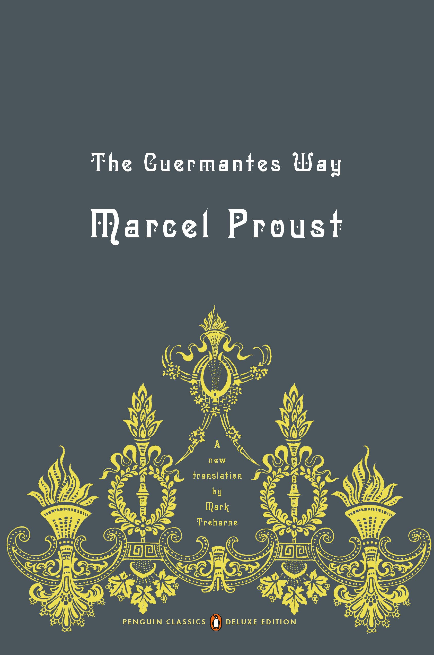 The Guermantes Way: In Search of Lost Time, Volume 3 (Penguin Classics Deluxe Edition) Classics