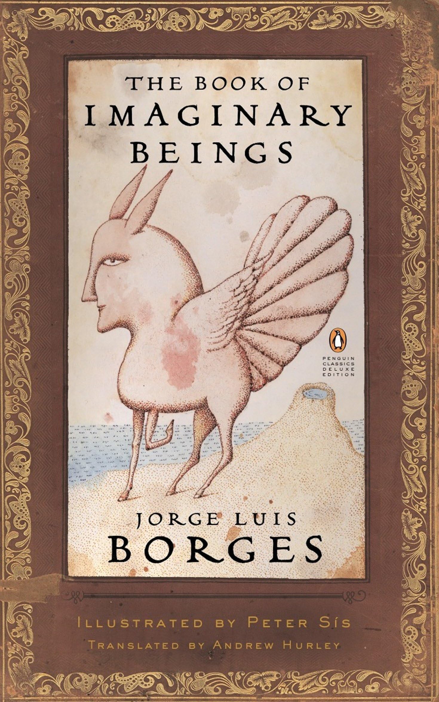 The Book of Imaginary Beings: (Penguin Classics Deluxe Edition) Social Sciences