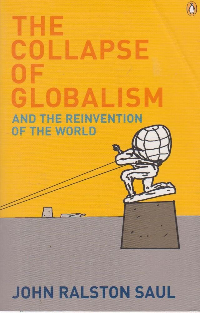 The Collapse of Globalism: And the Reinvention of the World Philosophy