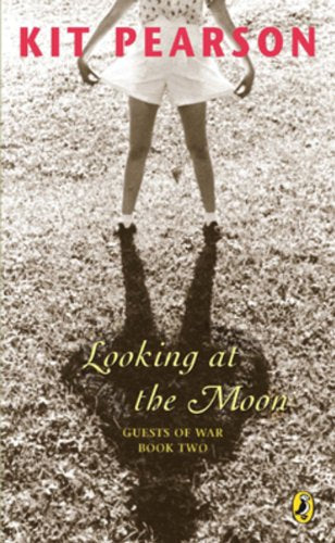 Looking at the Moon (Guests of War, Band 2) Novels & Short Stories