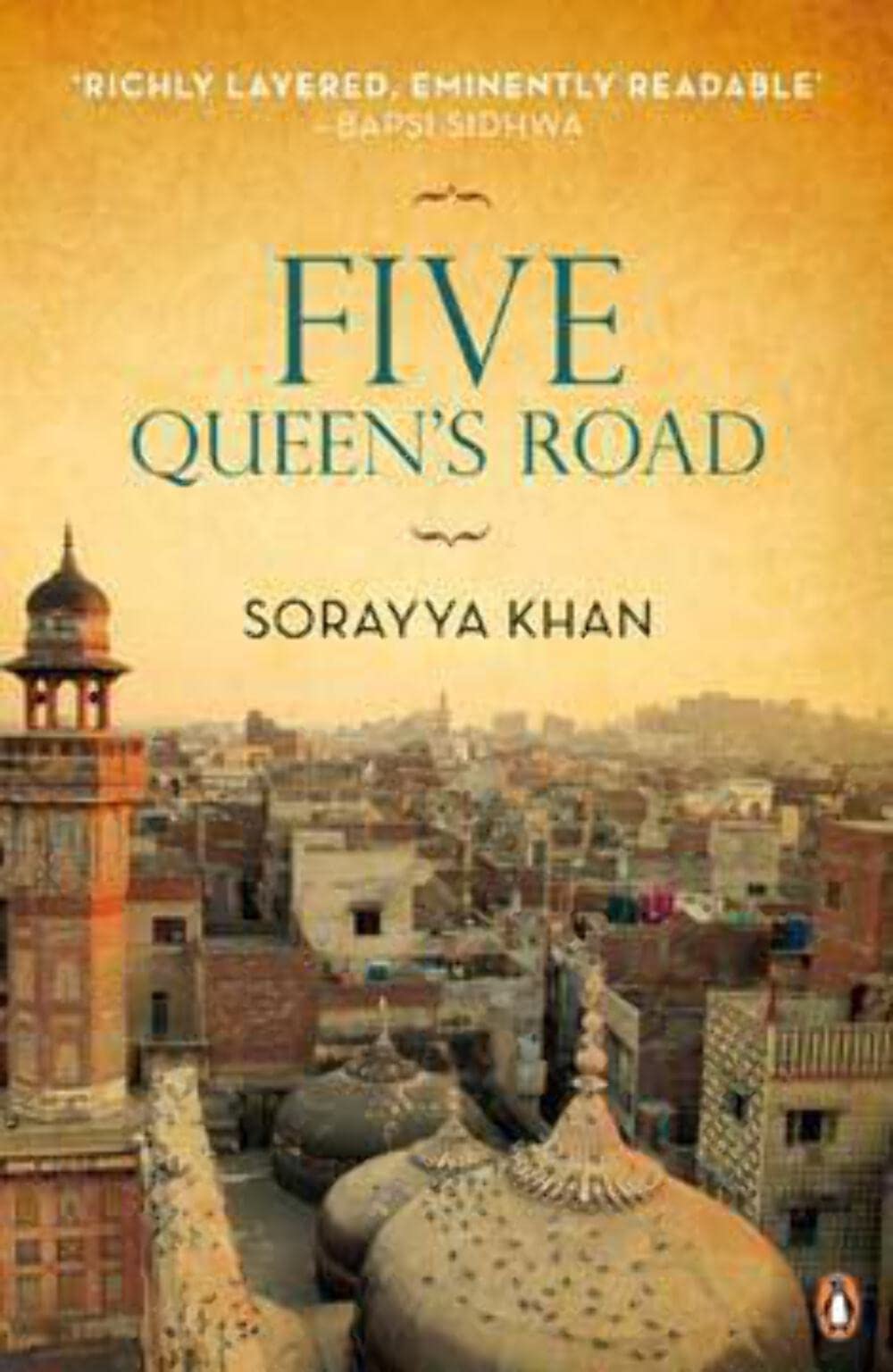 Five Queen's Road : (The Pakistan Selection) by Sorayya Khan book