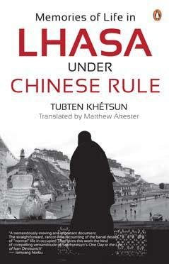 Memories of Life in Lhasa under Chinese Rule book