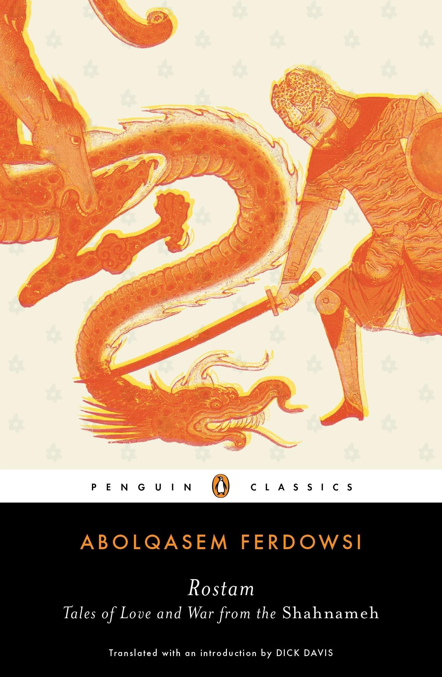 Rostam: Tales of Love and War from the Shahnameh (Penguin Classics) Social Sciences
