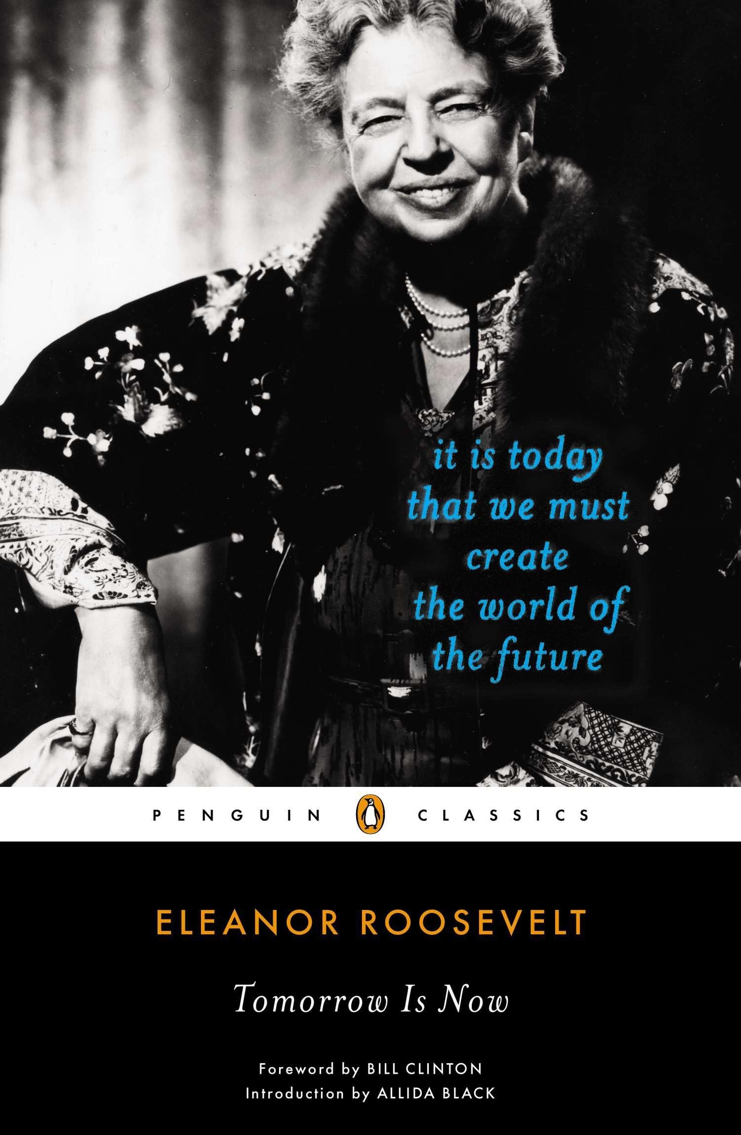 Tomorrow is Now: It Is Today That We Must Create the World of the Future (Penguin Classics) Books