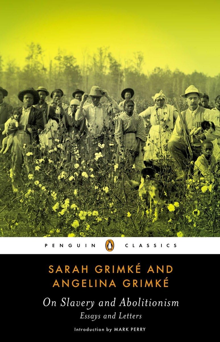 On Slavery and Abolitionism: Essays and Letters (Penguin Classics) Books