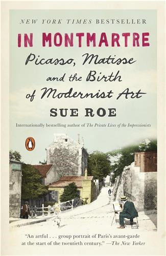 In Montmartre Picasso Matisse and the Birth of Modernist Art (Paperback) Art & Literature