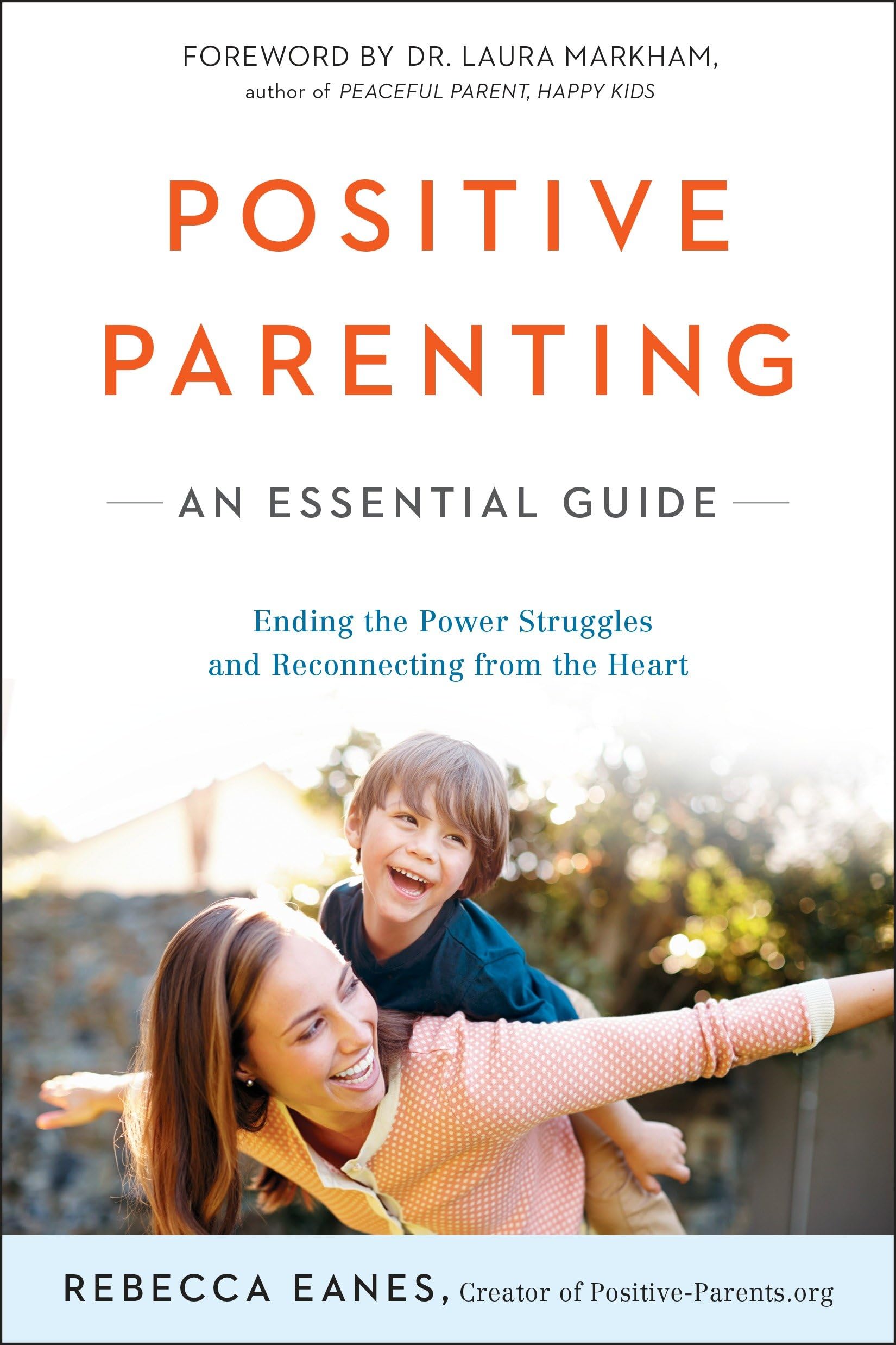 Positive Parenting: An Essential Guide (The Positive Parent Series) Parents & Children