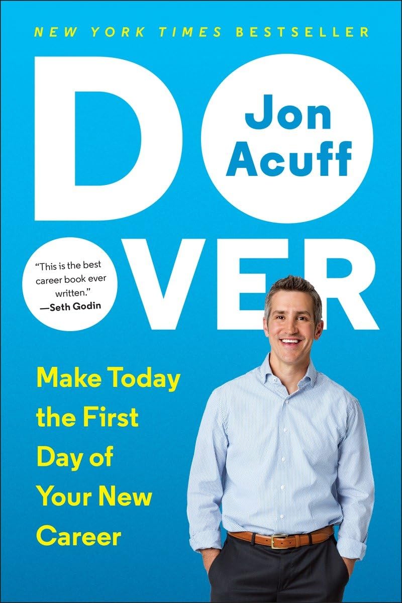 Do Over: Make Today the First Day of Your New Career Business, Finance & Career
