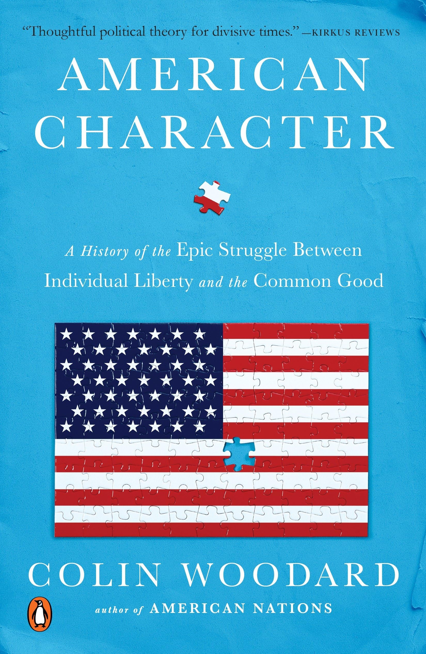 American Character: A History of the Epic Struggle Between Individual Liberty and the Common Good Philosophy