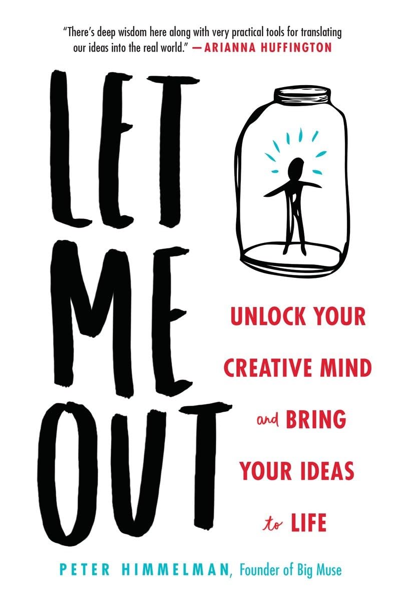 Let Me Out: Unlock Your Creative Mind and Bring Your Ideas to Life book
