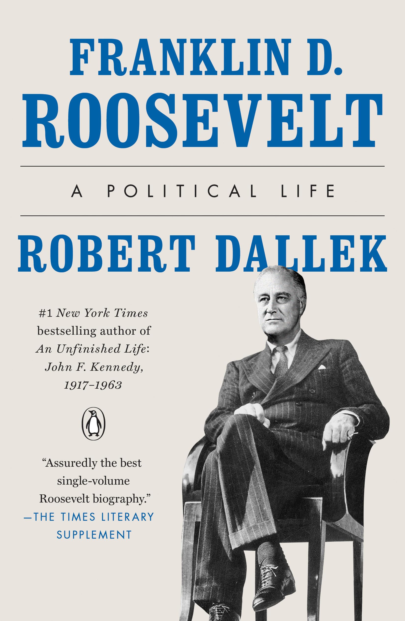 Franklin D. Roosevelt: A Political Life (Penguin Publishing Group) Memories