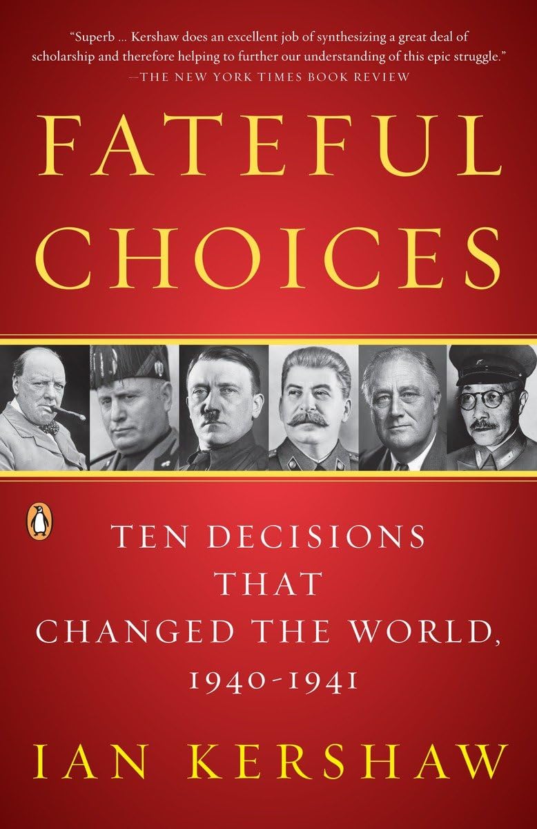 Fateful Choices: Ten Decisions That Changed the World, 1940-1941 German history