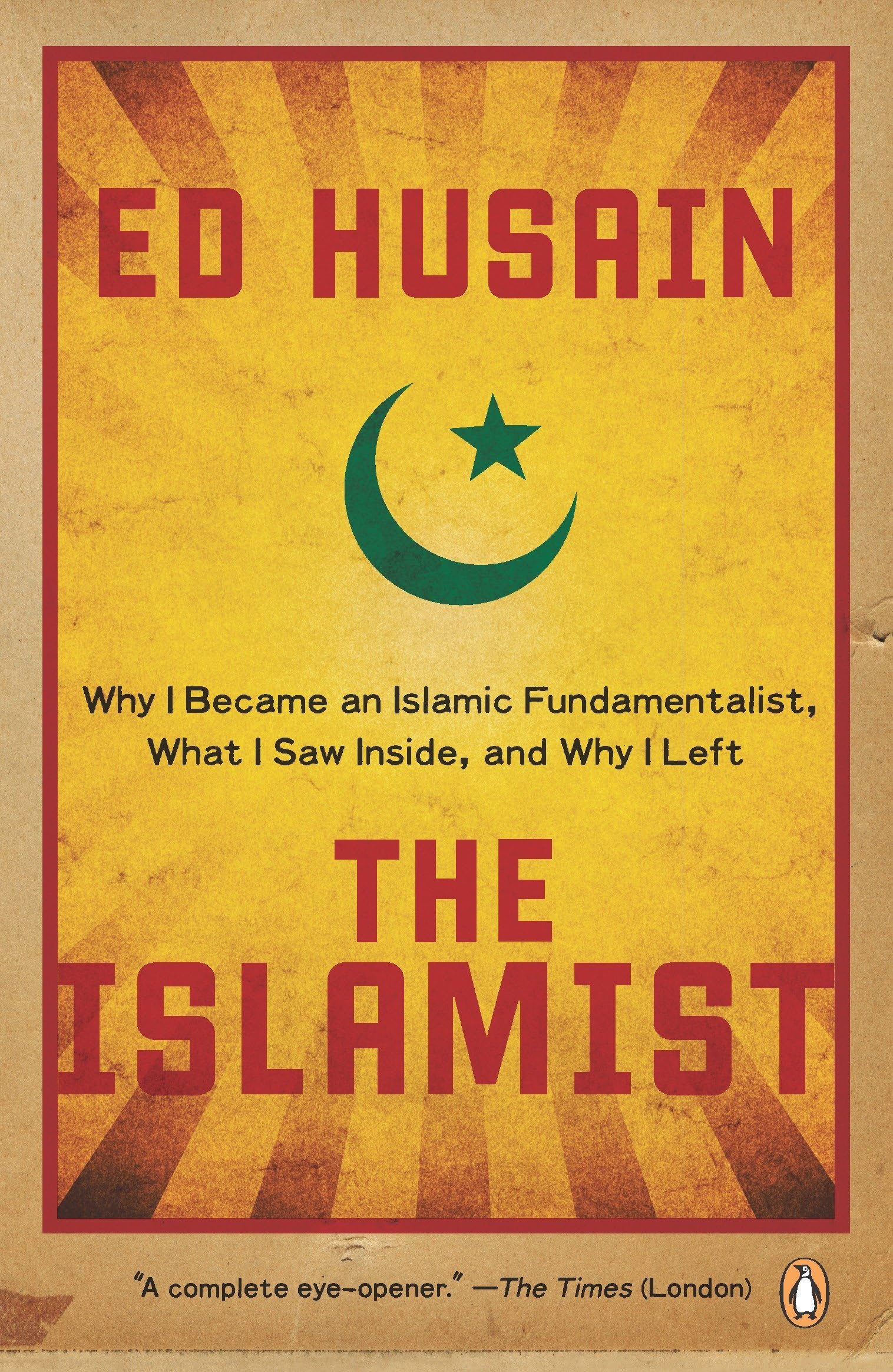 The Islamist: Why I Became an Islamic Fundamentalist, What I Saw Inside, and Why I Left Law