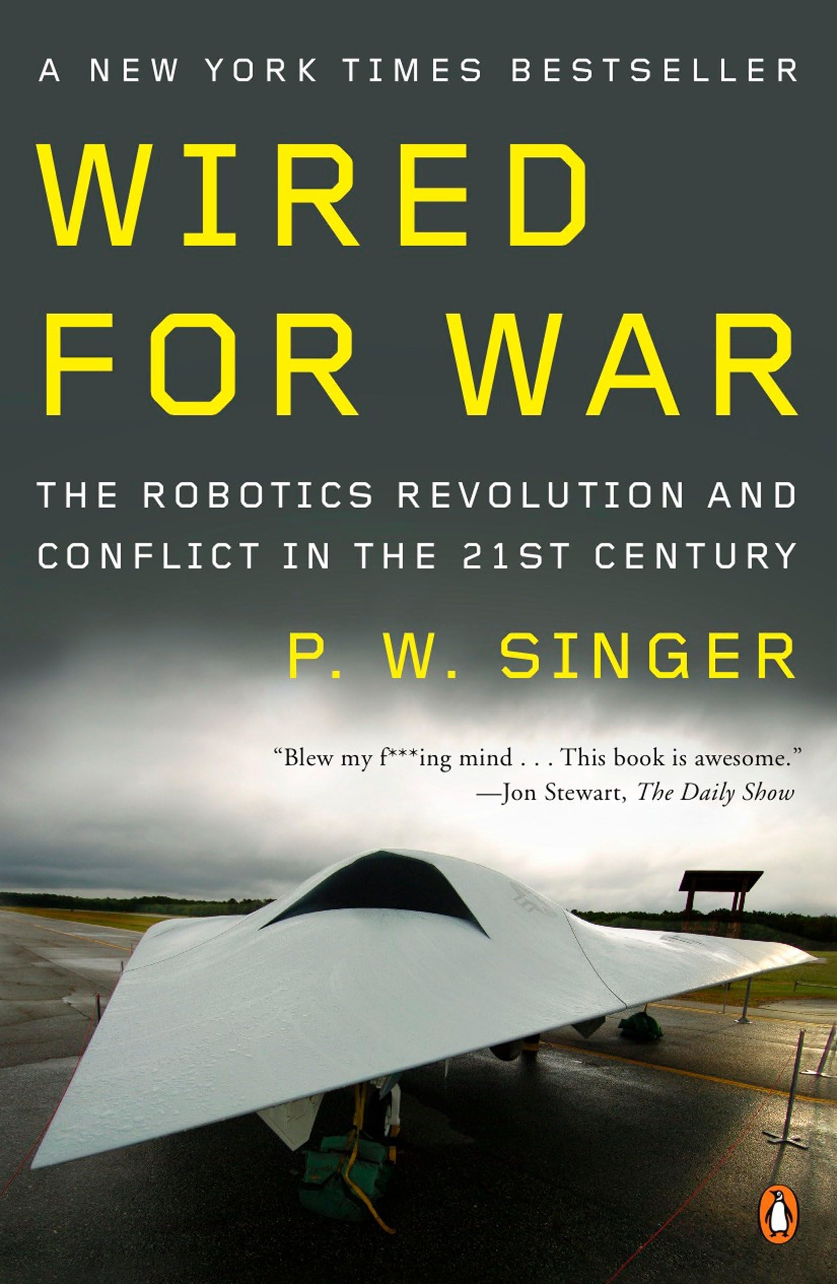 Wired for War: The Robotics Revolution and Conflict in the 21st Century Law
