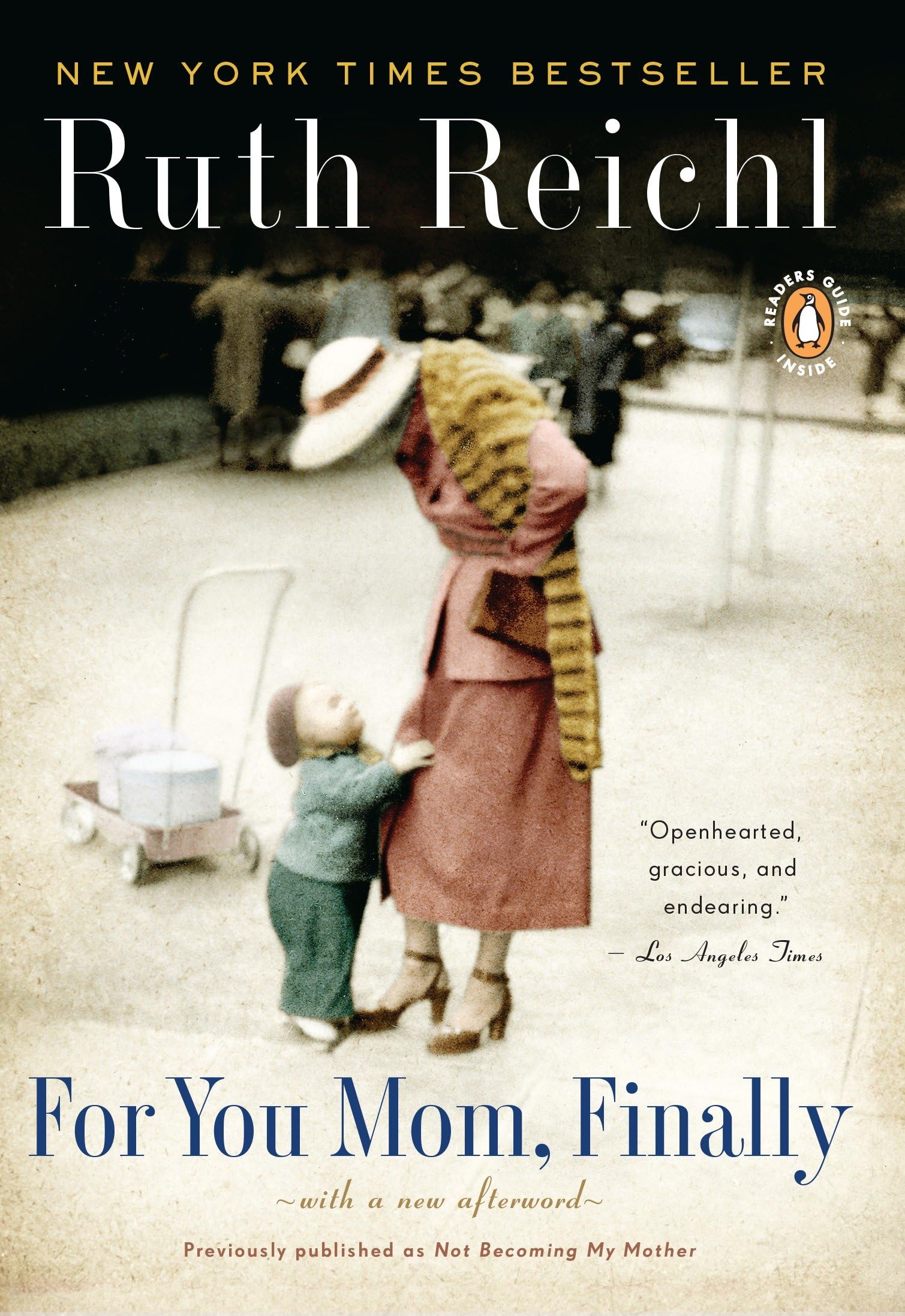 For You, Mom. Finally.: Previously published as Not Becoming My Mother Books