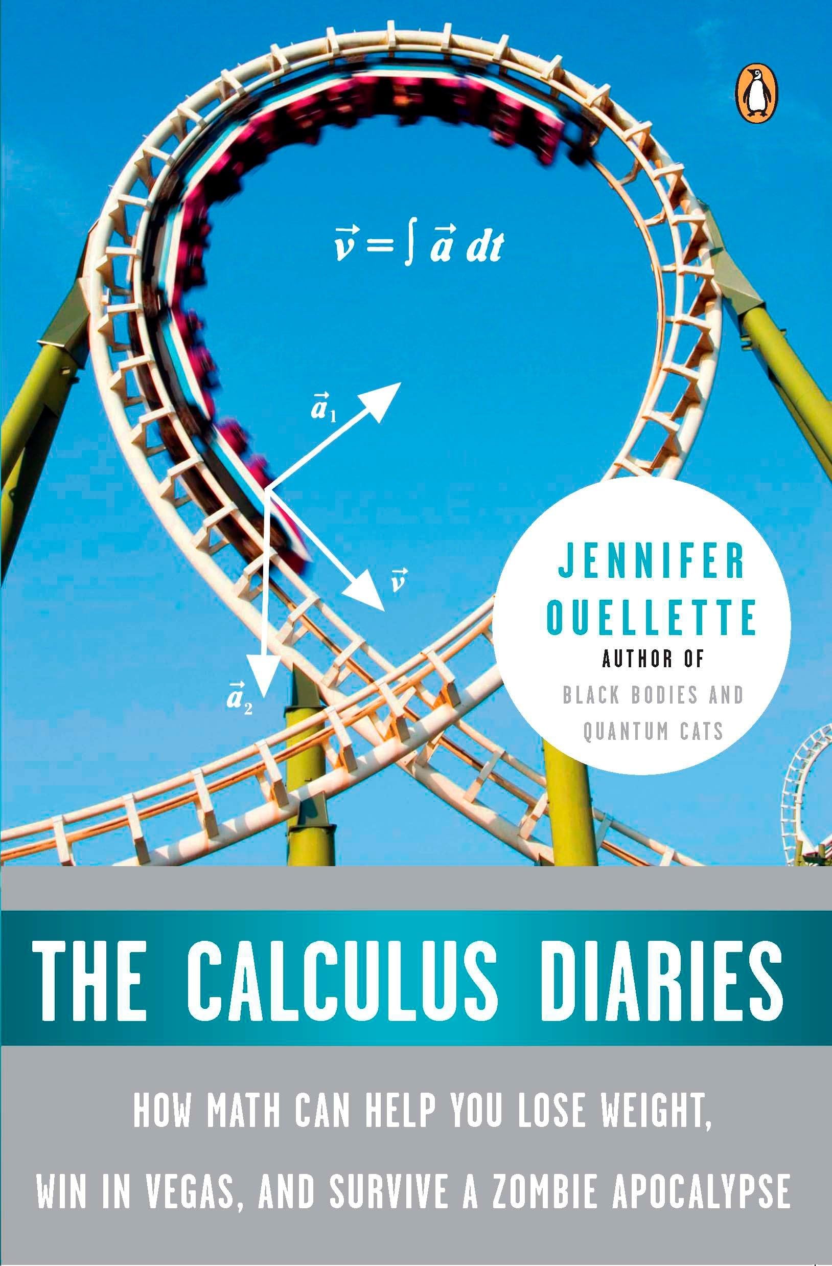The Calculus Diaries: How Math Can Help You Lose Weight, Win in Vegas, and Survive a Zombie Apocalypse Art & Literature