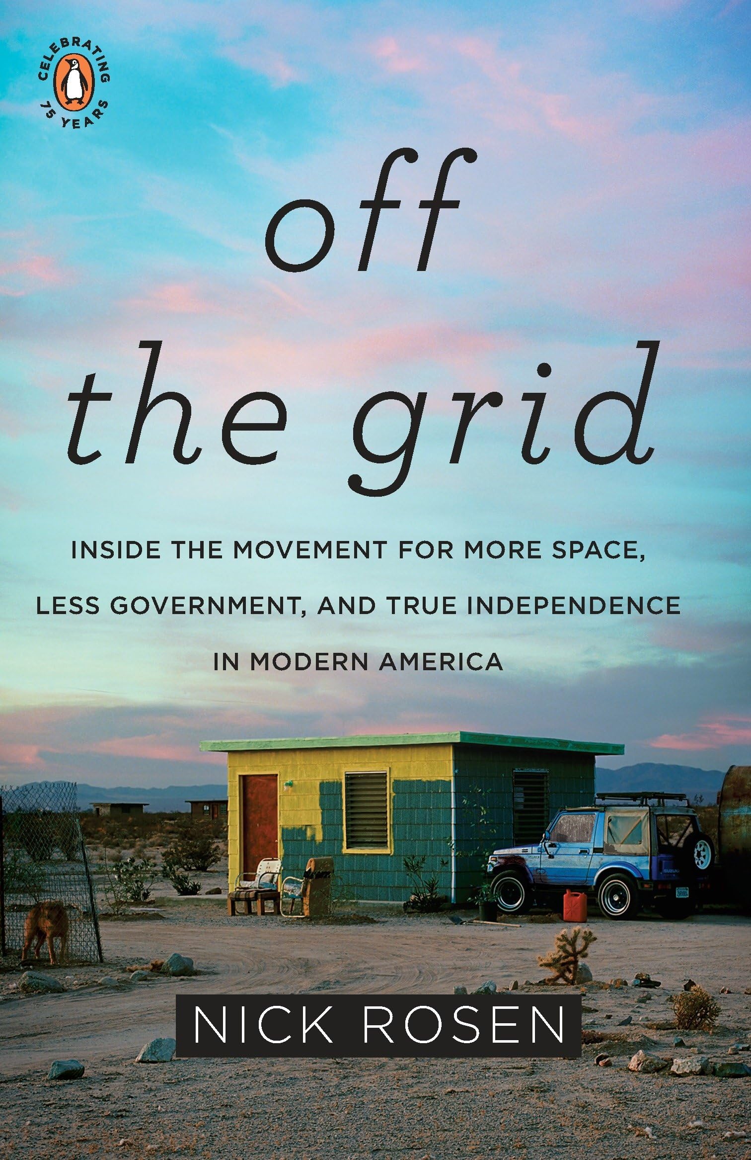Off the Grid: Inside the Movement for More Space, Less Government, and True Independence in Mo dern America Social Sciences