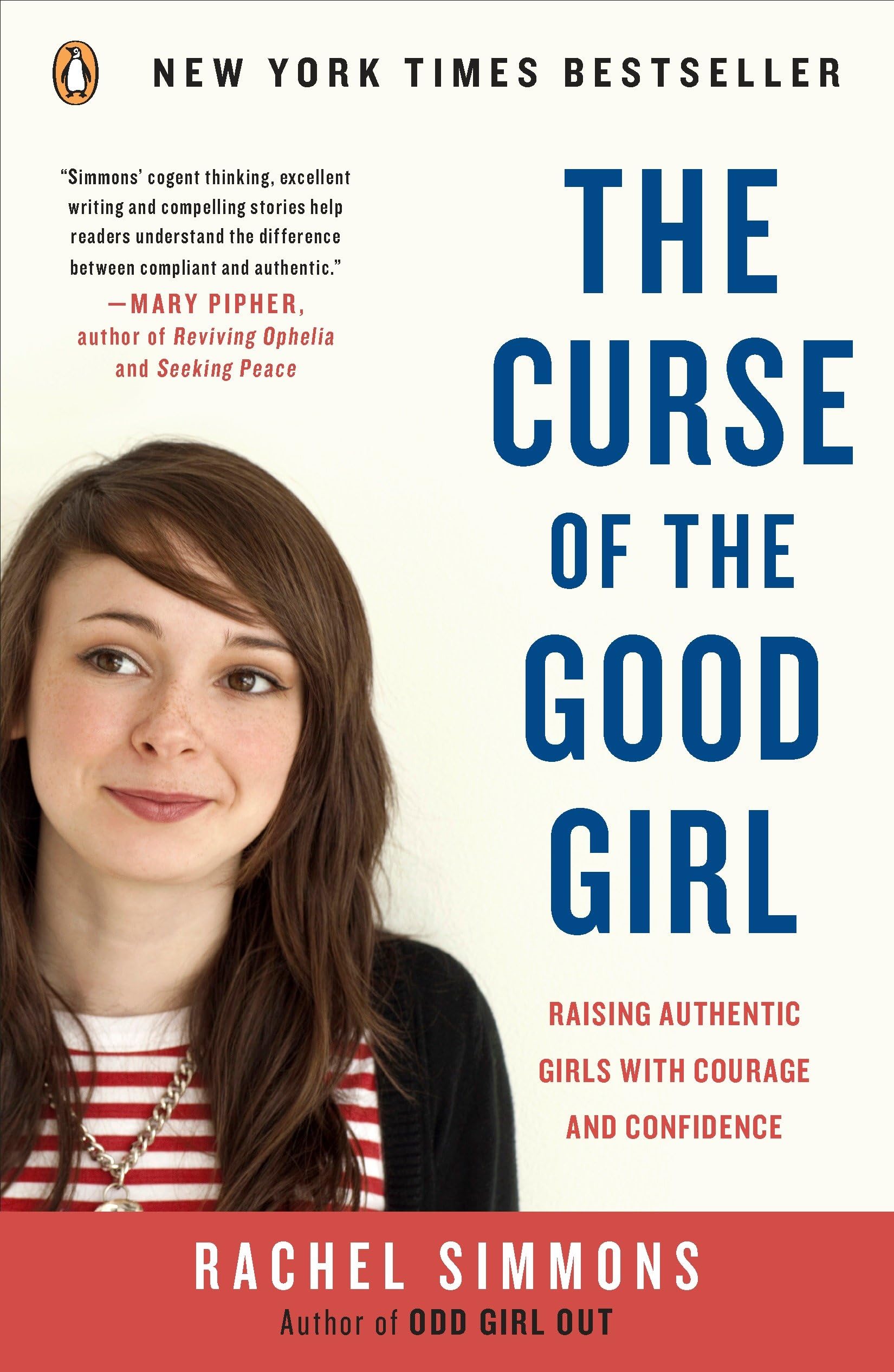 The Curse of the Good Girl: Raising Authentic Girls with Courage and Confidence Books