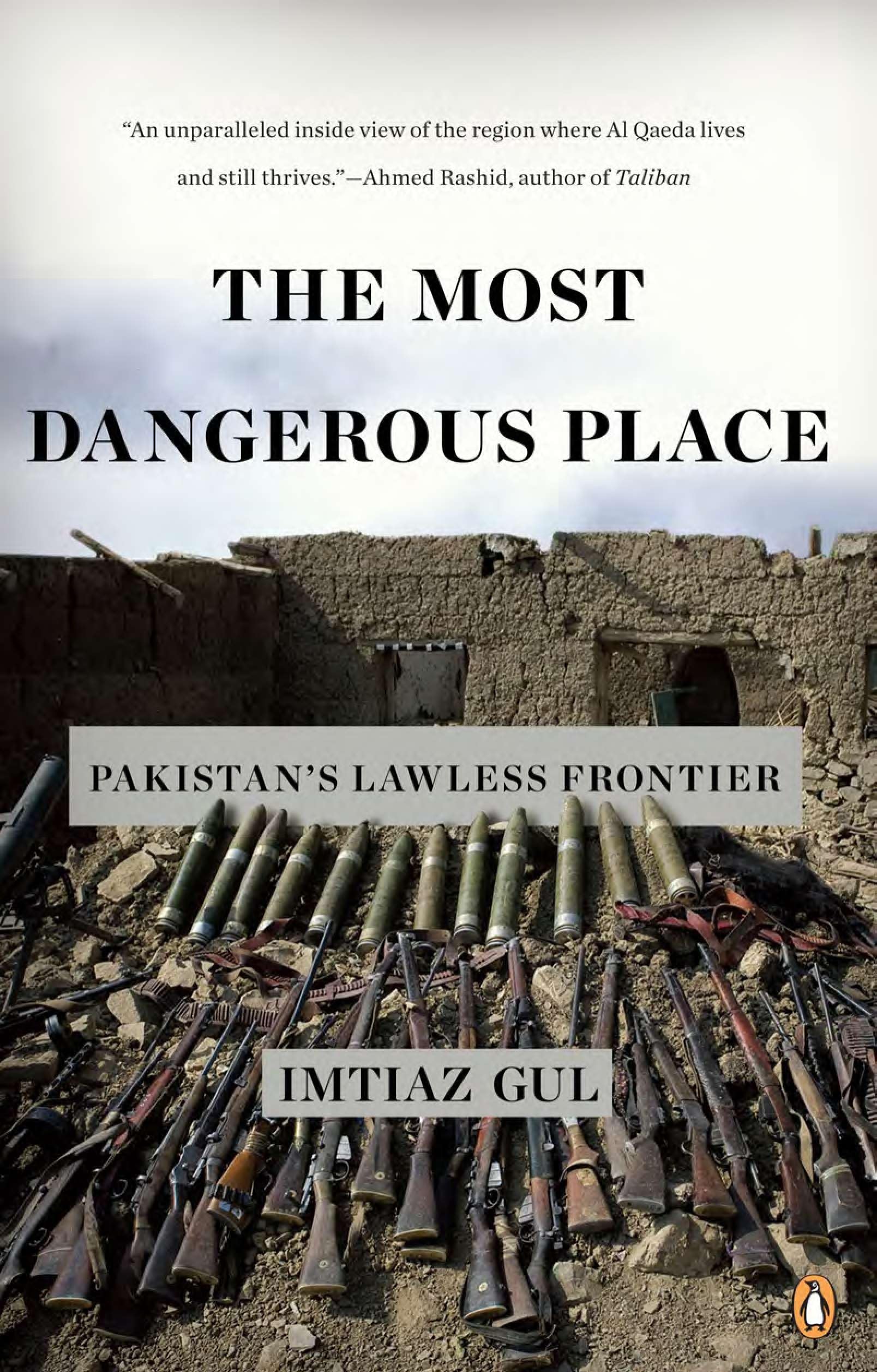 The Most Dangerous Place: Pakistan's Lawless Frontier Social Sciences