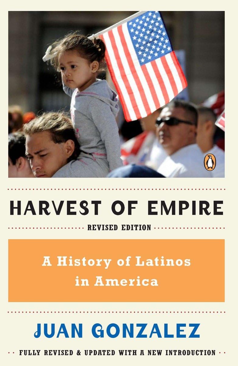 Harvest of Empire: A History of Latinos in America Books