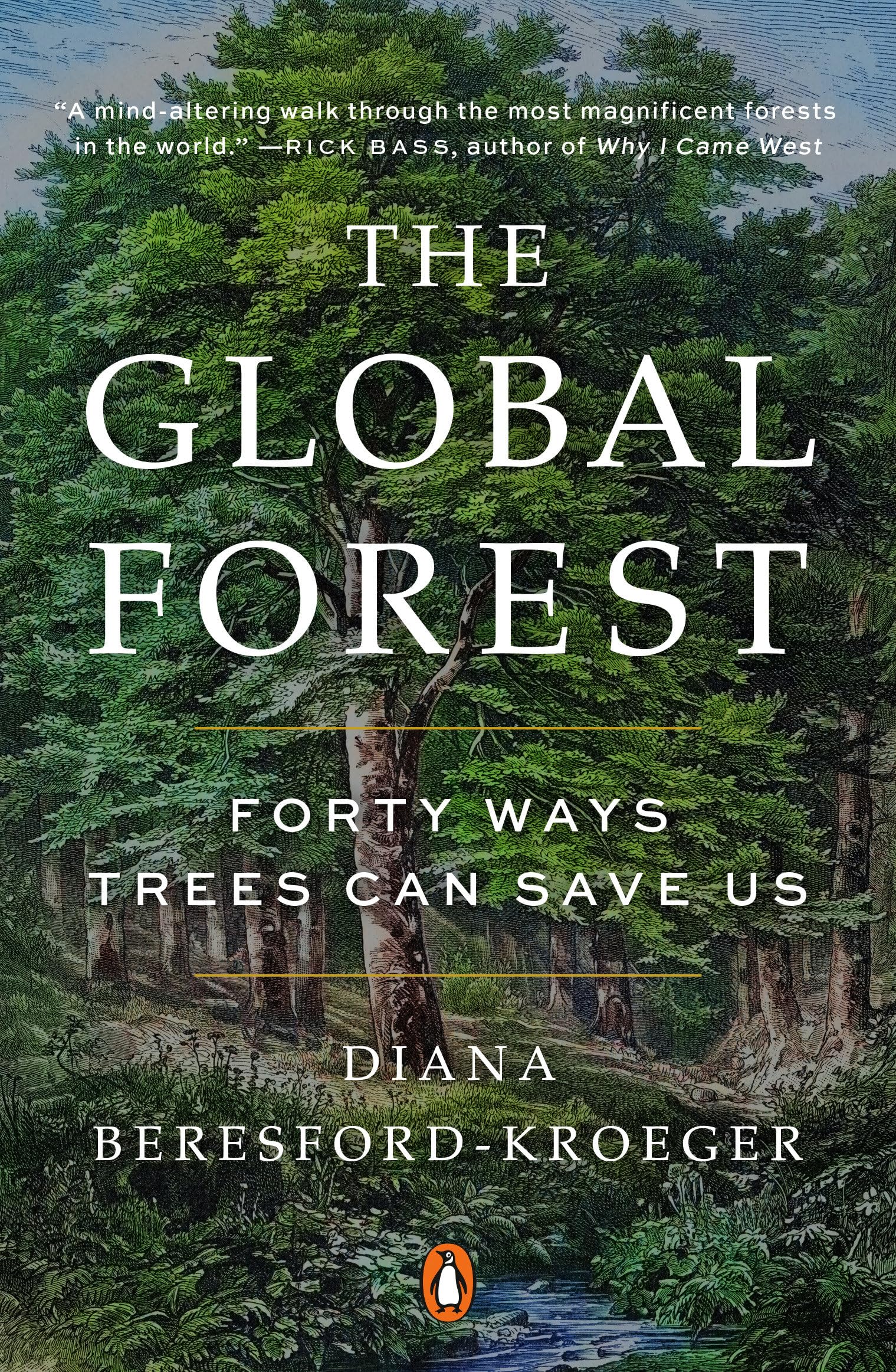 The Global Forest: Forty Ways Trees Can Save Us Business & Technology