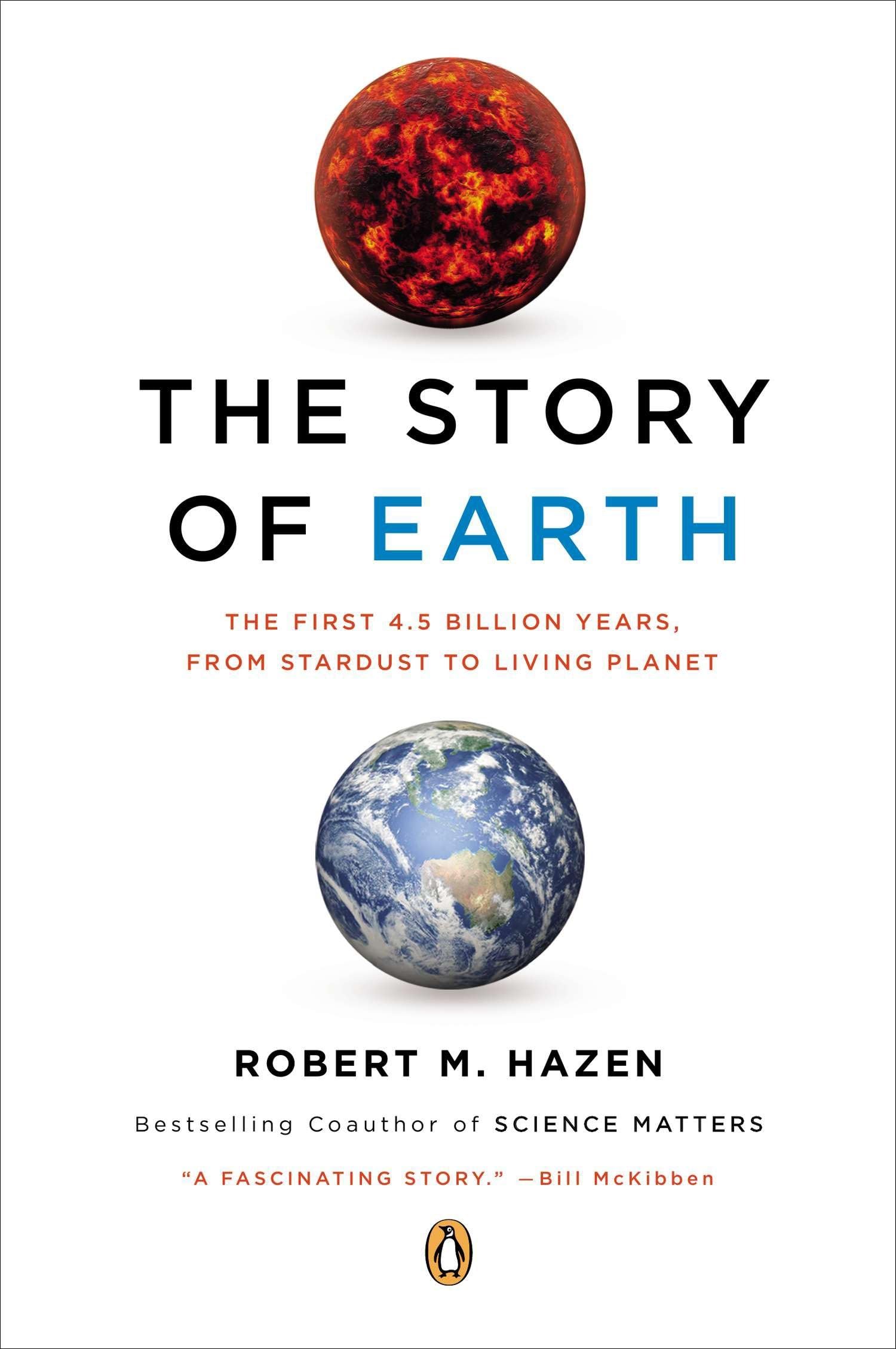 The Story of Earth: The First 4.5 Billion Years, from Stardust to Living Planet Natural Sciences