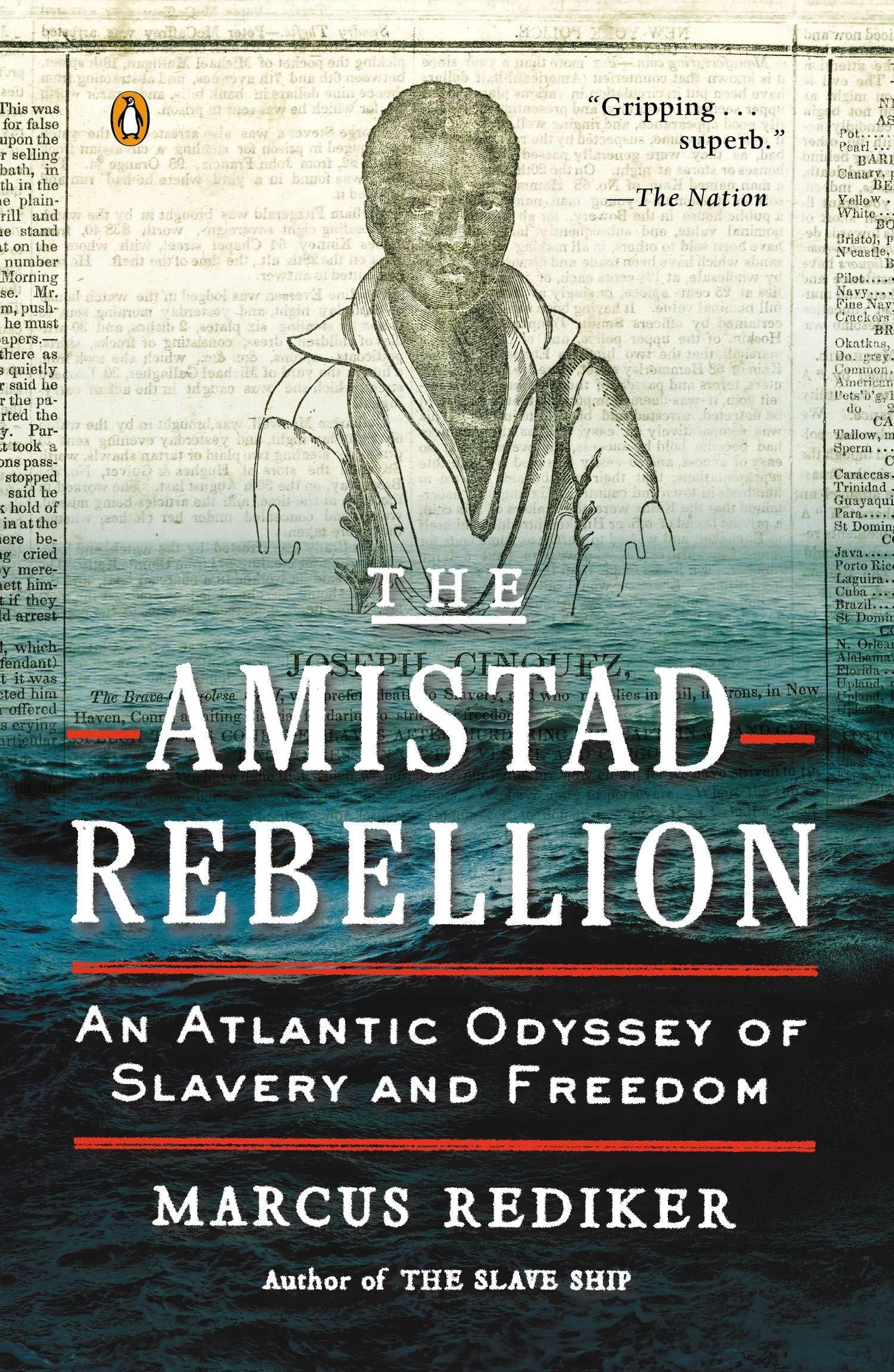 The Amistad Rebellion: An Atlantic Odyssey of Slavery and Freedom Law