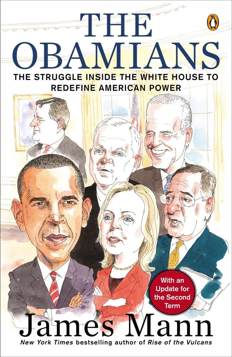 The Obamians: The Struggle Inside the White House to Redefine American Power Social Sciences