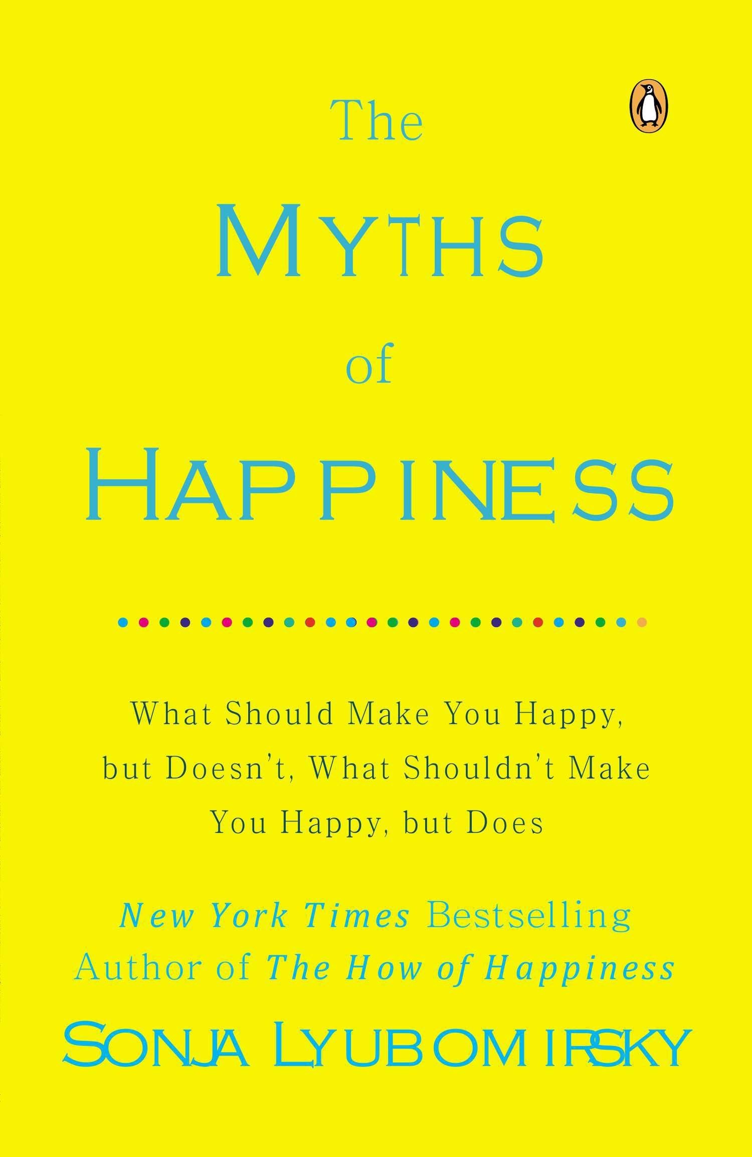 The Myths of Happiness Business, Finance & Career