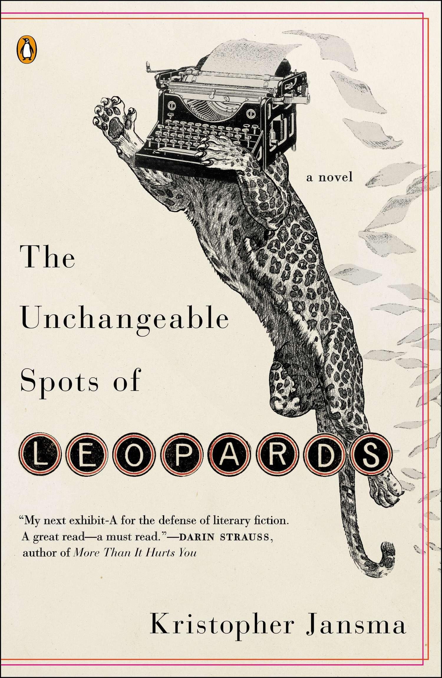 The Unchangeable Spots of Leopards: A Novel Contemporary literature