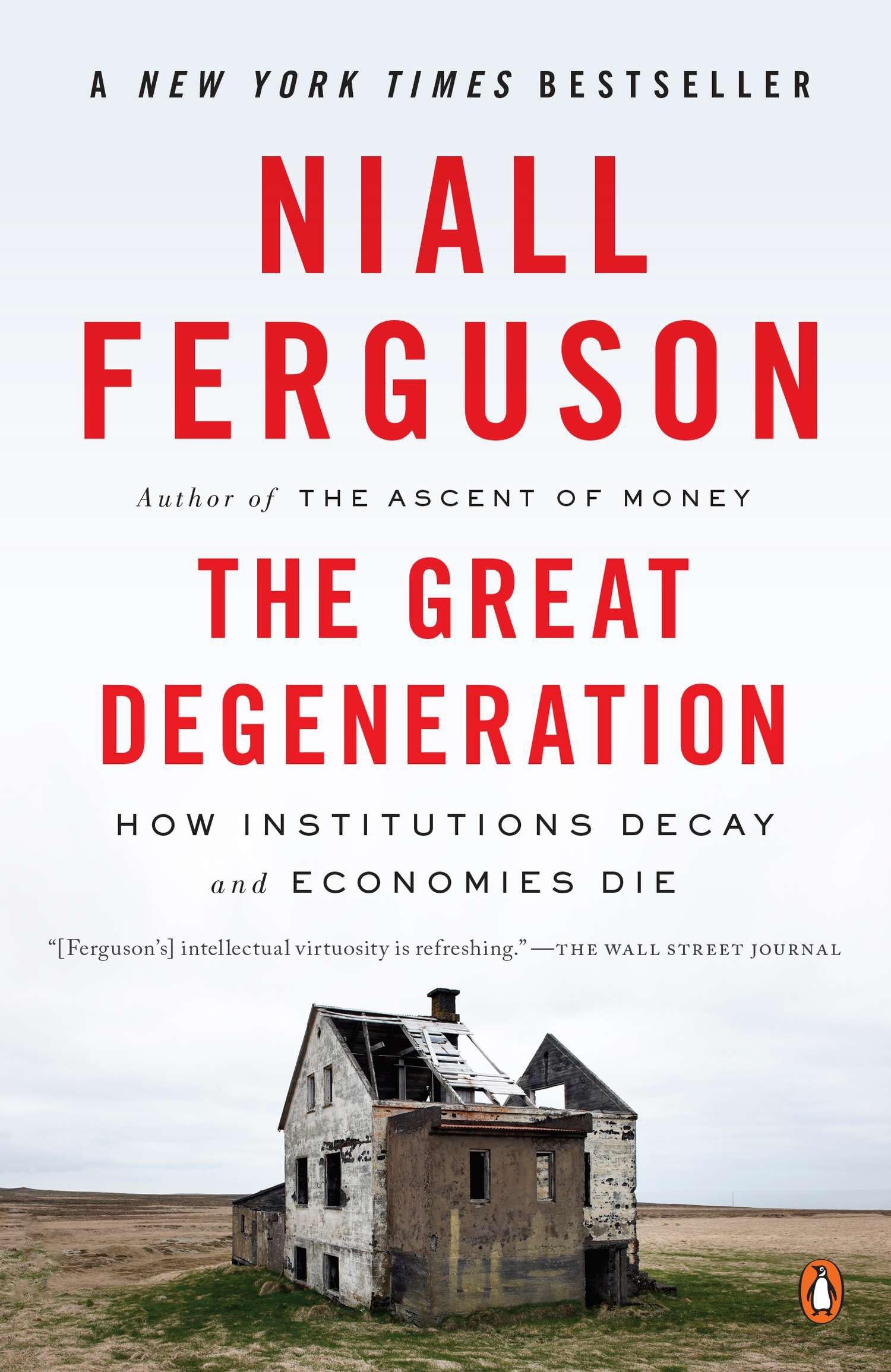 The Great Degeneration: How Institutions Decay and Economies Die Law