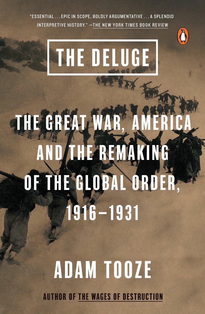 The Deluge: The Great War, America and the Remaking of the Global Order, 1916-1931 Social Sciences