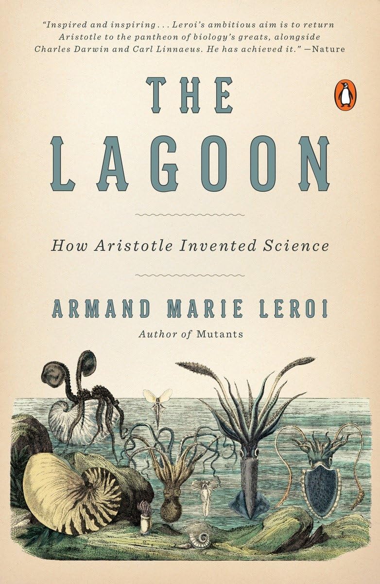 The Lagoon: How Aristotle Invented Science Philosophy