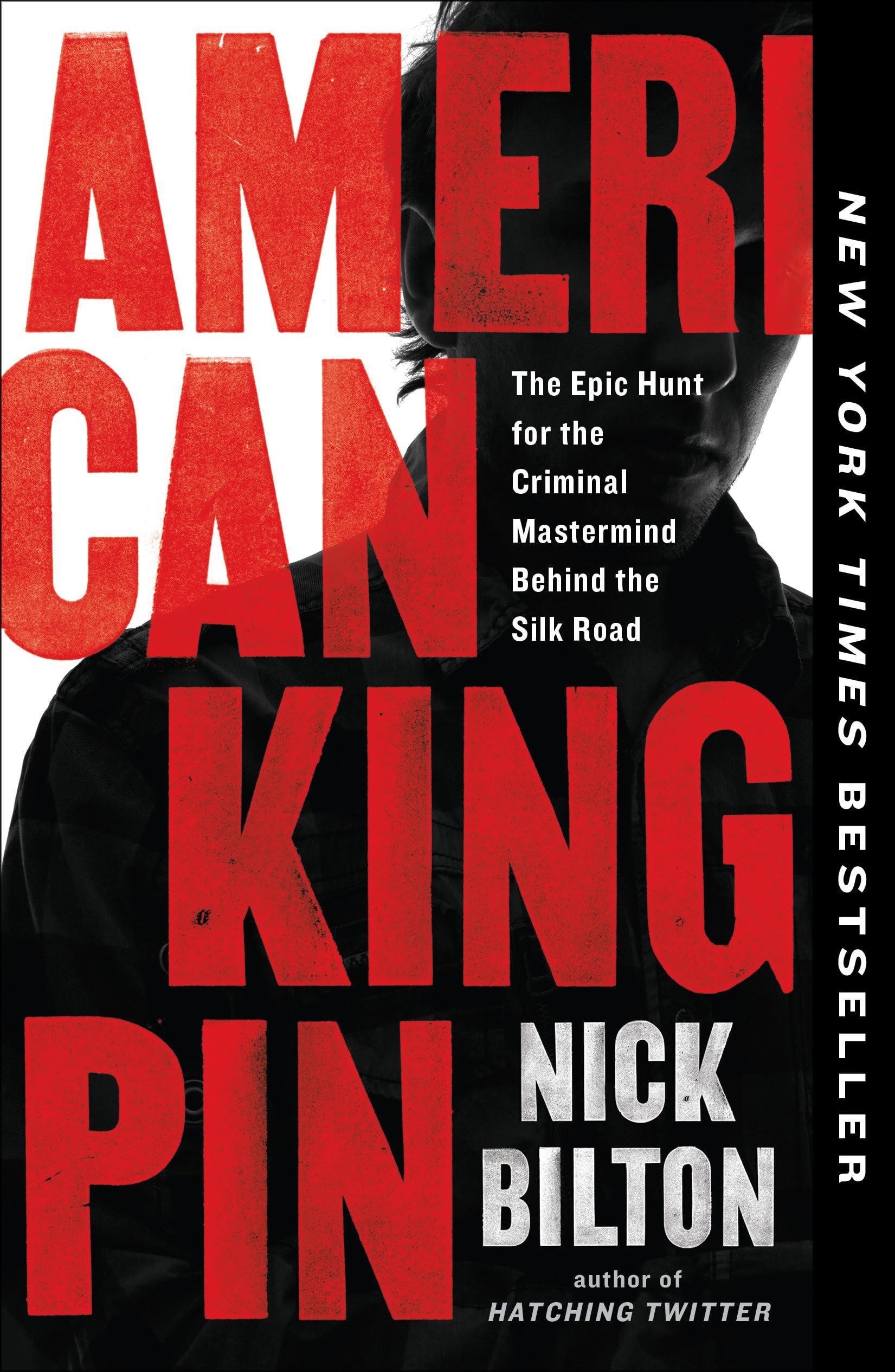 American Kingpin: The Epic Hunt for the Criminal Mastermind Behind the Silk Road Law