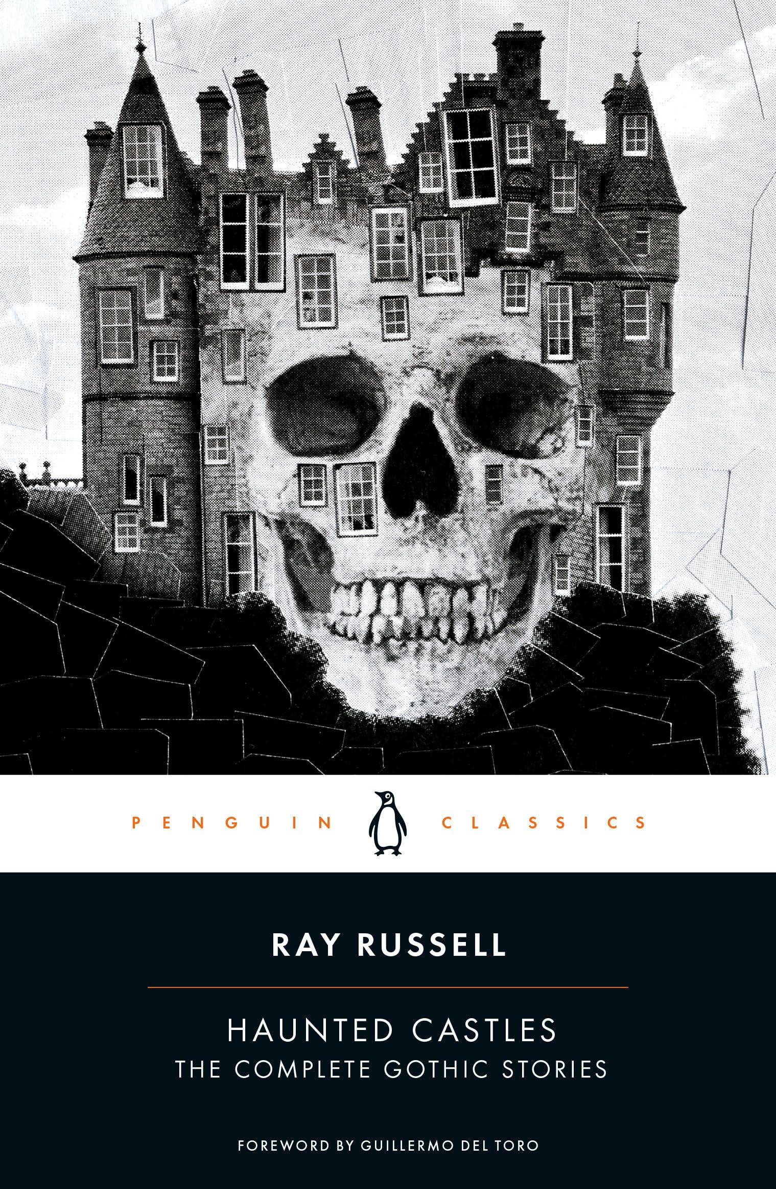 Haunted Castles: The Complete Gothic Stories (Penguin Classics) Essays & Short Stories