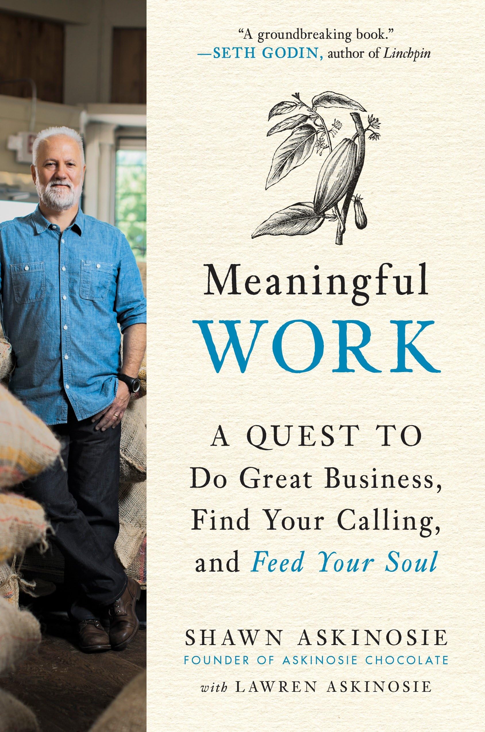 Meaningful Work: A Quest to Do Great Business, Find Your Calling, and Feed Your Soul Business, Finance & Career