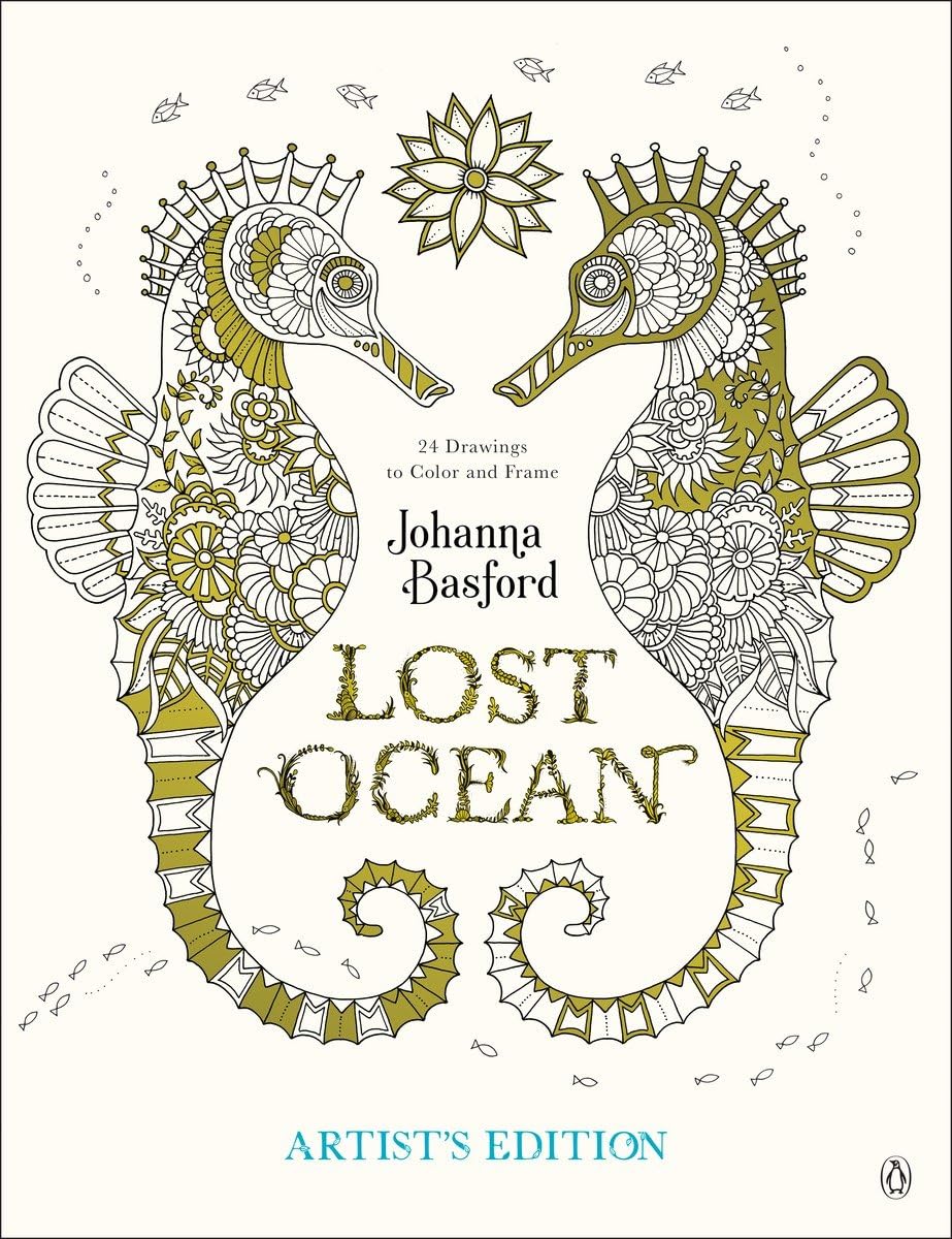 Lost Ocean Artist's Edition: An Inky Adventure and Coloring Book for Adults: 24 Drawings to Color and Frame Books