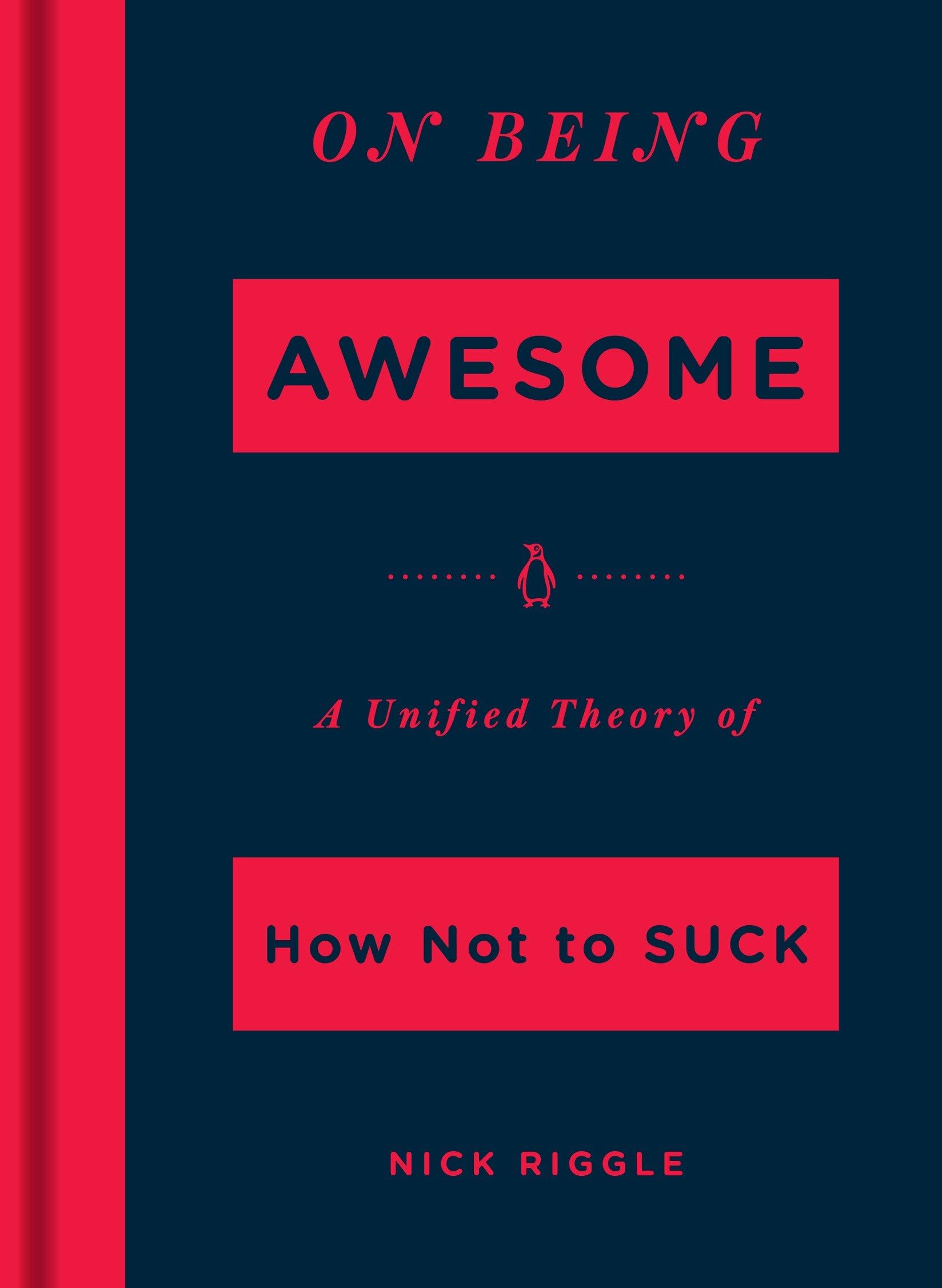 On Being Awesome: A Unified Theory of How Not to Suck Philosophy