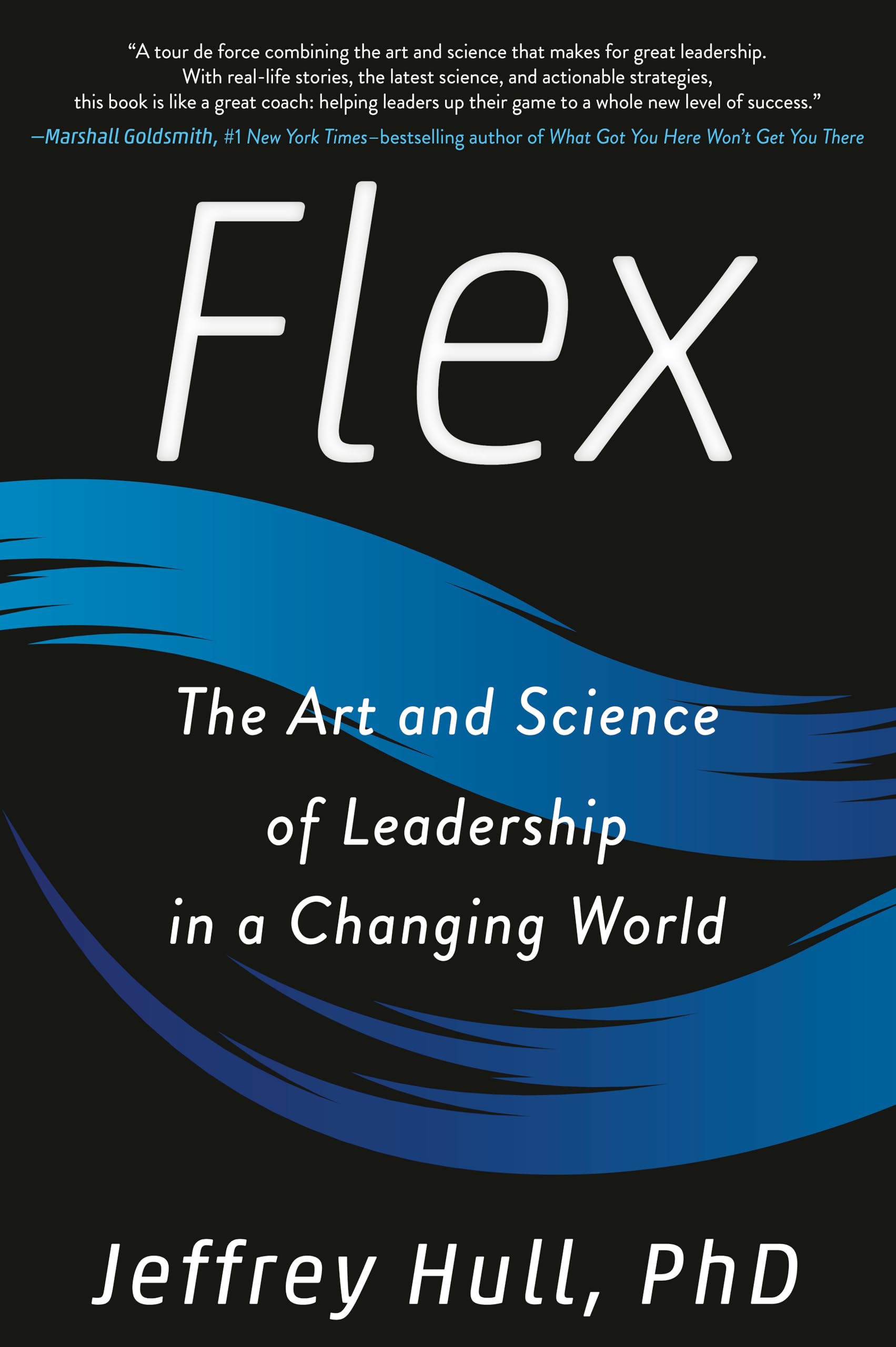 Flex: The Art and Science of Leadership in a Changing World book