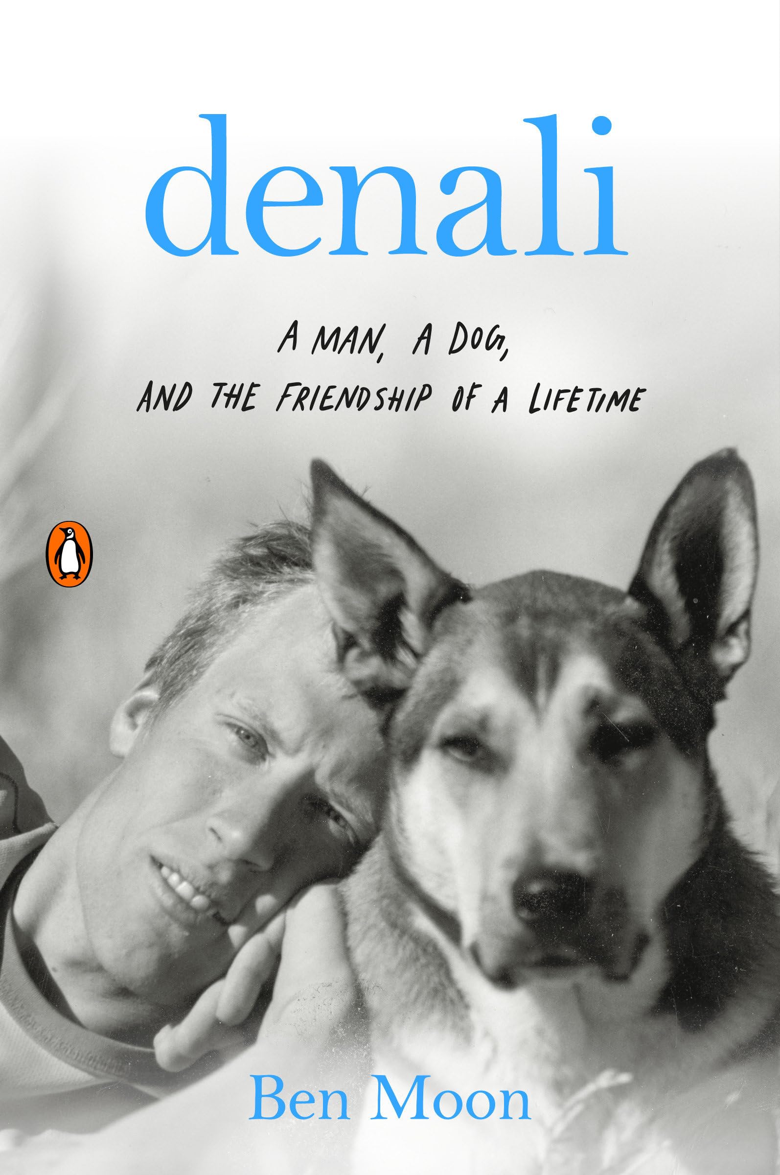 Denali: A Man, a Dog, and the Friendship of a Lifetime Art & Literature