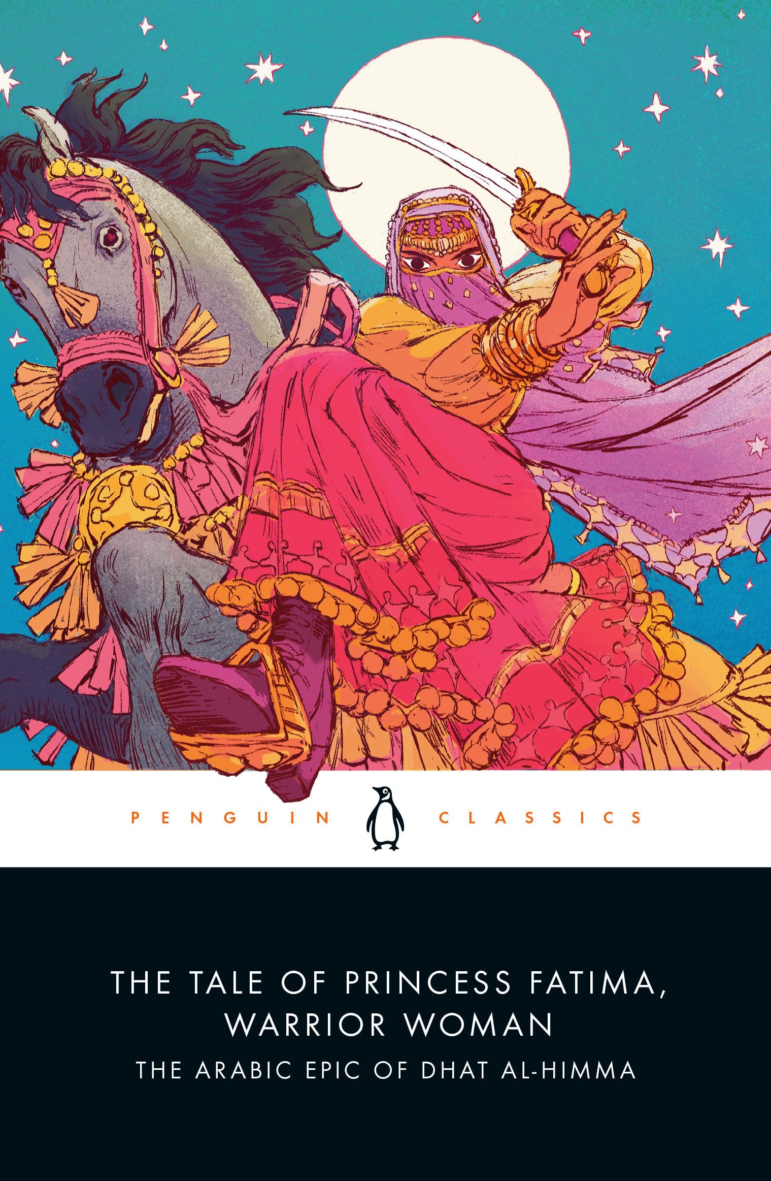 The Tale of Princess Fatima, Warrior Woman: The Arabic Epic of Dhat al-Himma Classics