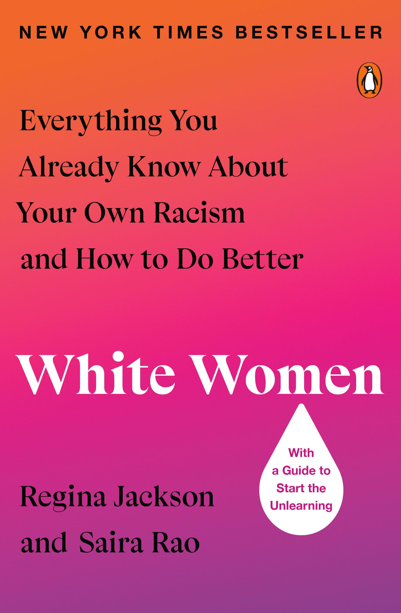 White Women: Everything You Already Know About Your Own Racism and How to Do Better Books